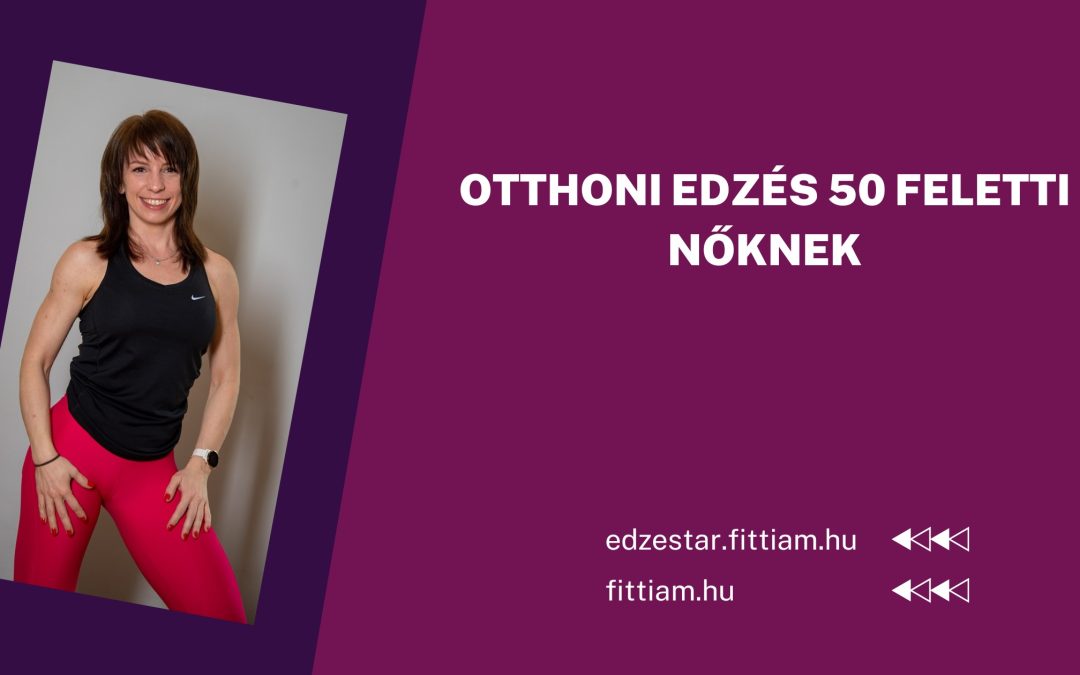 Otthoni edzés 50 feletti nőknek